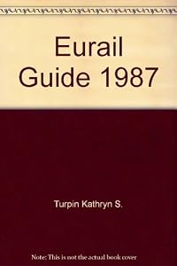 Eurail Guide 1987 by Marvin L. Saltzman