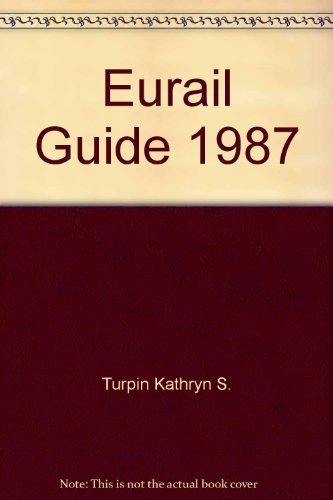 Eurail Guide 1987 by Marvin L. Saltzman