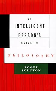 An intelligent person's guide to philosophy