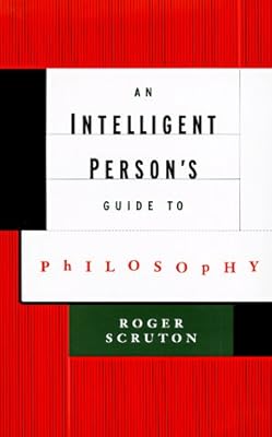 An intelligent person's guide to philosophy