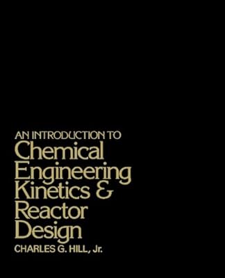 Introduction to Chemical Engineering Kinetics & Reactor Design