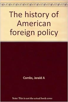 The history of American foreign policy: Jerald A Combs: 9780394356891: Amazon.com: Books