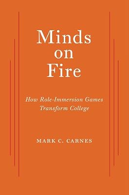 Minds on Fire: How Role-Immersion Games Transform College