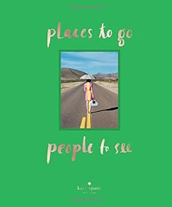 kate spade new york: places to go, people to see