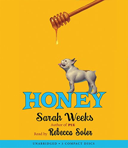 Honey - Audio by Sarah Weeks