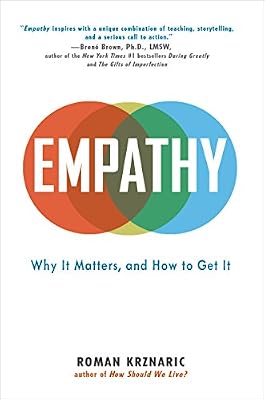 Empathy: Why It Matters, and How to Get It