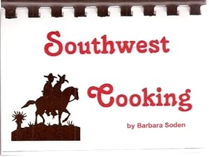Southwest Cooking by Barbara Soden