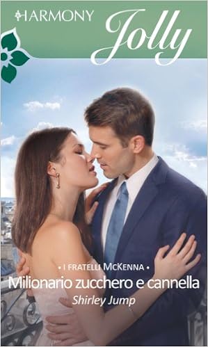 Shirley Jump - Milionario zucchero e cannella (2013)