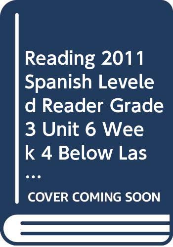 READING 2011 SPANISH LEVELED READER GRADE 3 UNIT 6 WEEK 4 BELOW LAS AVENTURAS DE LEO Y EL CARDUMEN by Scott Foresman