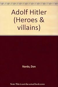 Heroes & Villains - Adolf Hitler