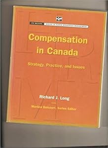 Compensation in Canada: Strategy, practice, and issues