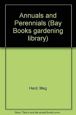 Annuals and Perennials (Bay Books gardening library)
