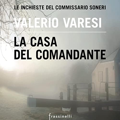 La casa del comandante by Valerio Varesi