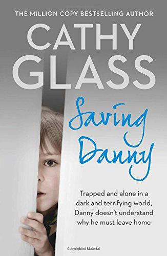 Saving Danny by Cathy Glass