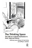 Leona Rittner, W. Scott Haine, and Jeffrey H. Jackson, eds. "The Thinking Space" (Ashgate, 2013)