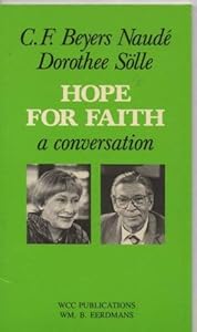 Hope for faith: A conversation (The Risk book series) by Beyers Naudé