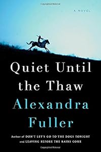 Quiet Until the Thaw: A Novel