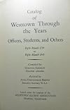 Westtown Through the Years [Catalog of Westtown Through the Years: Officers, Students, and Others Fifth Month 1799 to Fifth Month 1945]