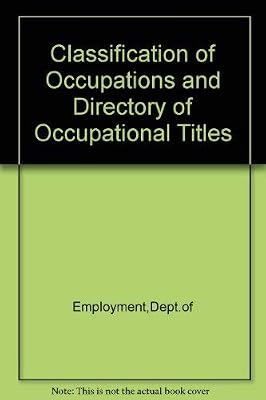 Classification of occupations and directory of occupational titles