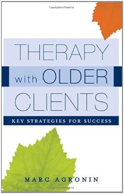 Therapy with Older Clients: Key Strategies for Success