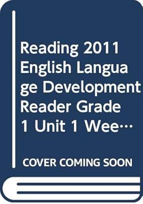READING 2011 ENGLISH LANGUAGE DEVELOPMENT READER GRADE 1 UNIT 1 WEEK 1