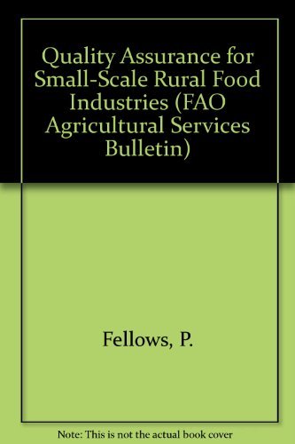 Quality Assurance for Small-scale Rural Food Industries by Food and Agriculture Organization of the United Nations