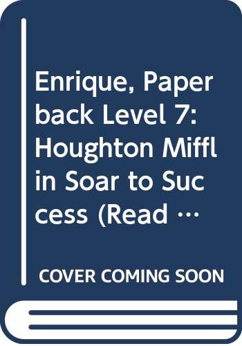 Enrique, Paperback Level 7: Houghton Mifflin Soar to Success (Read Soar to Success 1999) by Read