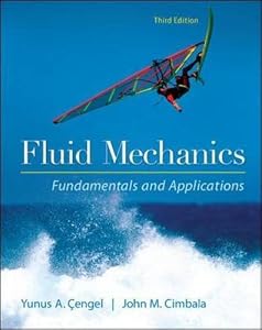 Fluid Mechanics Fundamentals and Applications by Yunus Cengel