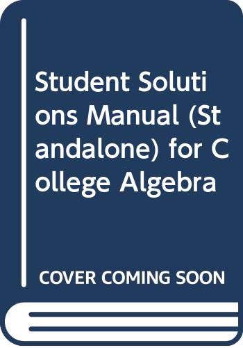 Student Solutions Manual (Standalone) for College Algebra by Michael Sullivan