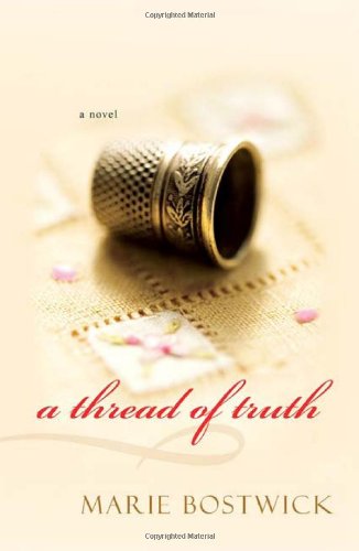 A Thread of Truth by Marie Bostwick