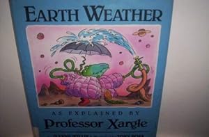 Earth Weather, as Explained by Professor Xargle