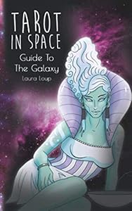 Tarot in Space Guide to the Galaxy: Black and White Edition by Laura Loup