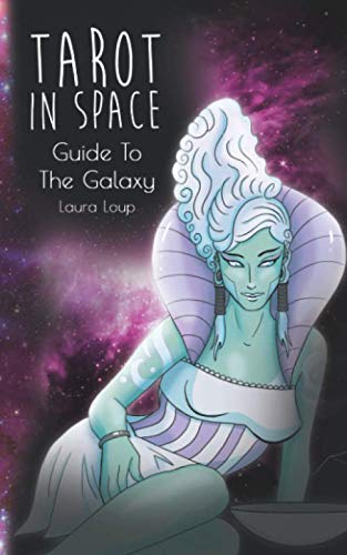 Tarot in Space Guide to the Galaxy: Black and White Edition by Laura Loup