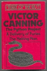 Omnibus: "Melting Man", "Python Project", "Delivery of Furies" by Victor Canning