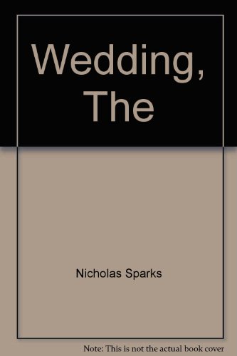 Wedding, The by Nicholas Sparks
