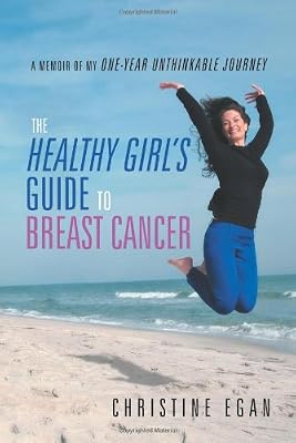 The Healthy Girl's Guide to Breast Cancer