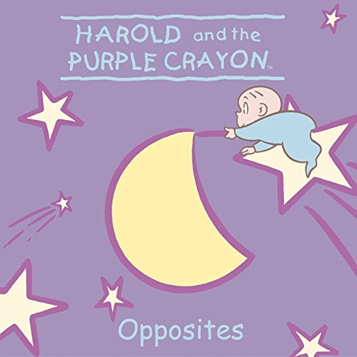 Harold and the Purple Crayon: Opposites by Jodi Huelin