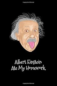 Albert Einstein Ate My Homework: Assignment Tracker 6x9, 100 pages, includes: Class, Assignment, Due Date. Back to school, Students learn organization habits. by Cool Student Stationery