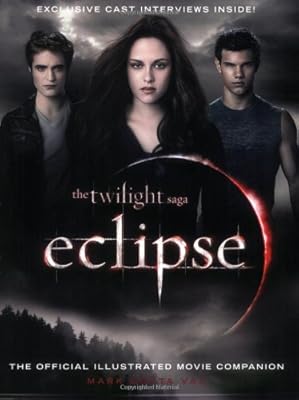 The Twilight Saga Eclipse: The Official Illustrated Movie Companion