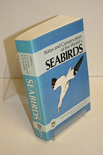 Status and Conservation of the World's Seabirds (Technical Publications #2) by England) Icbp Seabird Conservation Symposium (1982 Cambridge