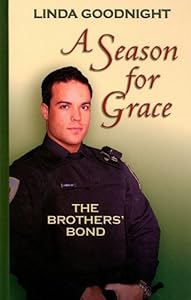 A Season for Grace (The Brothers' Bond, Book 1) (Love Inspired #377)
