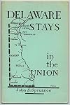 Delaware Stays in the Union