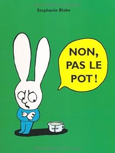 Non, pas le pot ! (French Edition)