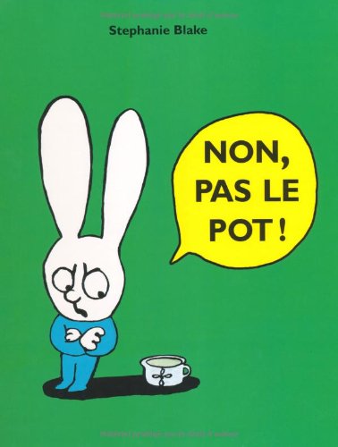 Non, pas le pot ! (French Edition) by Stephanie Blake