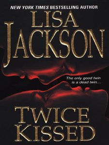 Twice Kissed (Zebra Romantic Suspense) by Lisa Jackson