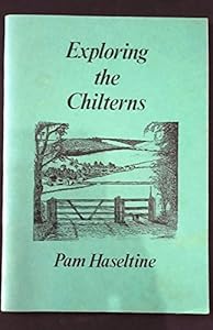Exploring the Chilterns by Pam Haseltine
