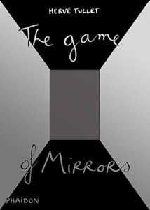 The Game of Mirrors by Herve Tullet