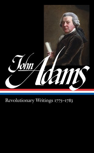 John Adams: Revolutionary Writings 1775-1783 by John Adams