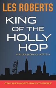 King of the Holly Hop: A Milan Jacovich Mystery (Milan Jacovich Mysteries)