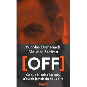 Off: Ce que Nicolas n'aurait jamais dû nous dire